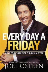 Every Day A Friday Joel Osteen