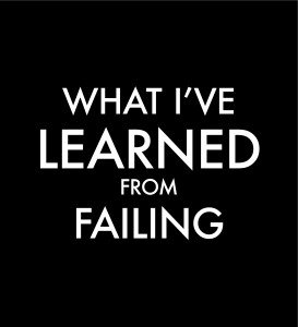 What I have learned from failing