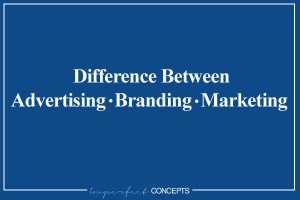 Learn the difference between advertising, branding and marketing for your small business.