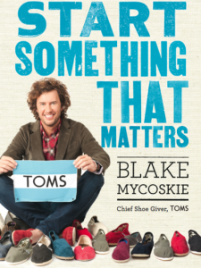 Book Review: Start Something That Matters by Blake Mycoskie