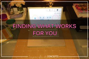 Finding What Works For You