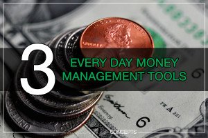 3 Every Day Money Management Tools
