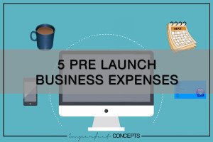 5 Pre Launch Business Expenses