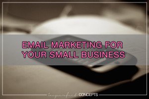 Email Marketing For Your Small Busines