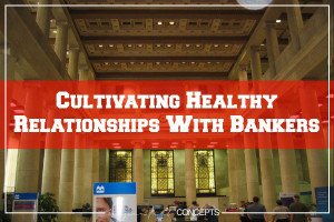 Cultivating Healthy Relationships With Bankers