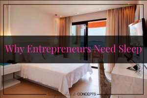 Why Entrepreneur Need Sleep