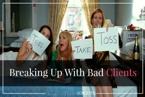 Breaking Up With Bad Clients