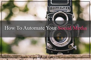 How To Automate Your Social Media