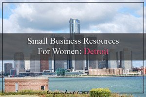 Small Business Resources For Women Detroit