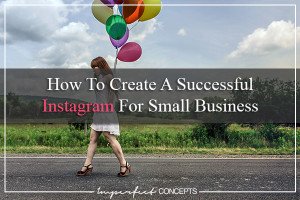 How To Create A Successful Instagram