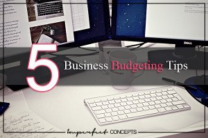 5 Business Budgeting Tips