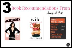 August Ink 3 Book Recommendations