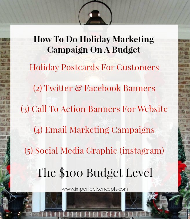 How To Do Holiday Marketing Campaign On A $100 Budget #imperfectconcepts