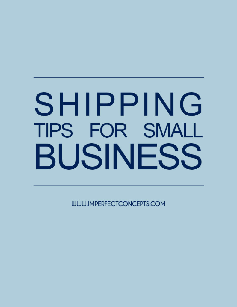 Shipping Tips For Small Business #imperfectconcepts