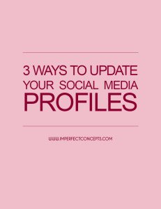 3 Ways To Update Your Social Media Profiles