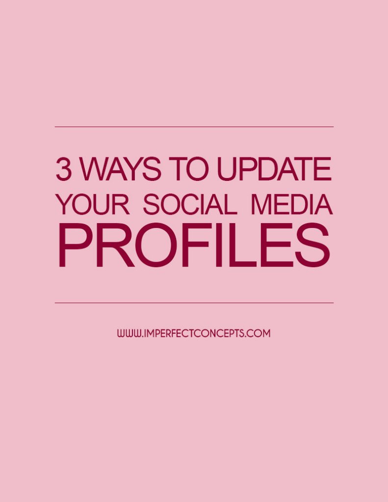 3 Ways To Update Your Social Media Profiles