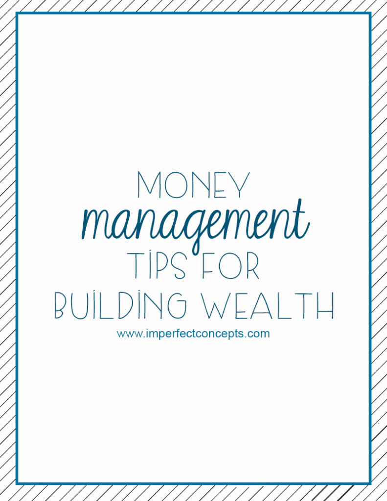 Money management tips for building wealth #imperfectconcepts