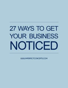 27 Ways To Get Your Business Noticed