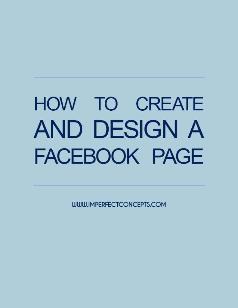 How To Create & Design A Facebook Page #imperfectconcepts