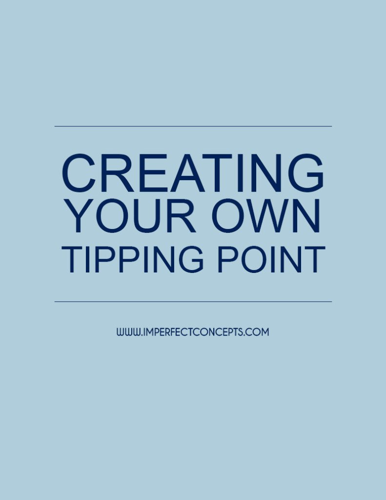 Creating Your Own Tipping Point