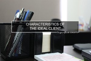 Helping you understand how you can determine the characteristics of your ideal client.