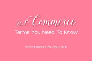 Learn twenty six eCommerce terms to help you small business