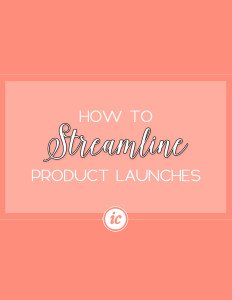 Learn how to streamline your companies product launches to ensure success and generating high revenue.