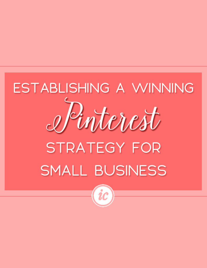 5 Simple tips you can do today to help your small business to win on Pinterest.