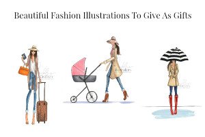 Beautiful fashion illustrations to give as a gifts.