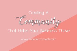 Learn how to build a community that helps leverage your small business.