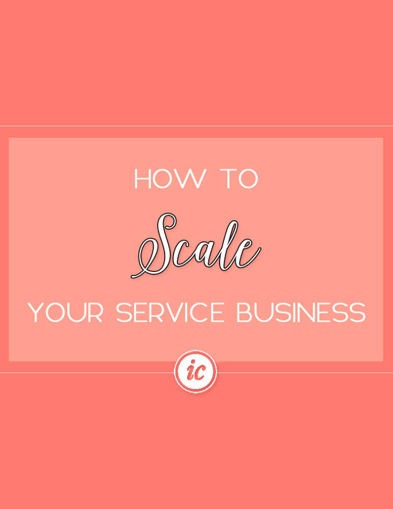 5 Insider tips on how you can scale your service business. | Imperfect Concepts