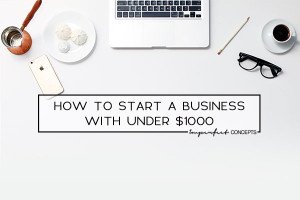 Step by step on how to launch a business on a tight budget | Imperfect Concepts