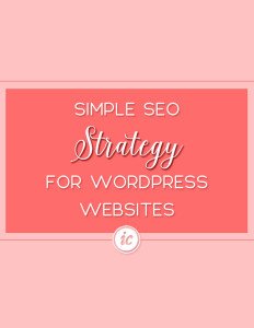 Pratical steps to implementing SEO on your wordpress website. | Imperfect Concepts
