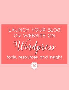 Insiders guide to launching your website or blog on WordPress. | Imperfect Concepts