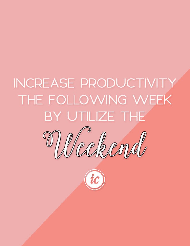 4 Ways on how the weekend can help you increase your productivity.