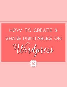 Easy guide on how to create a printable to provide to your blogging audience. | Imperfect Concepts #Blogging #SmallBusiness #Wordpress