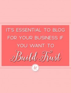 4 Insights on why blogging for business builds trust with your audience. | Imperfect Concepts #Blogging #SmallBusiness #Creative
