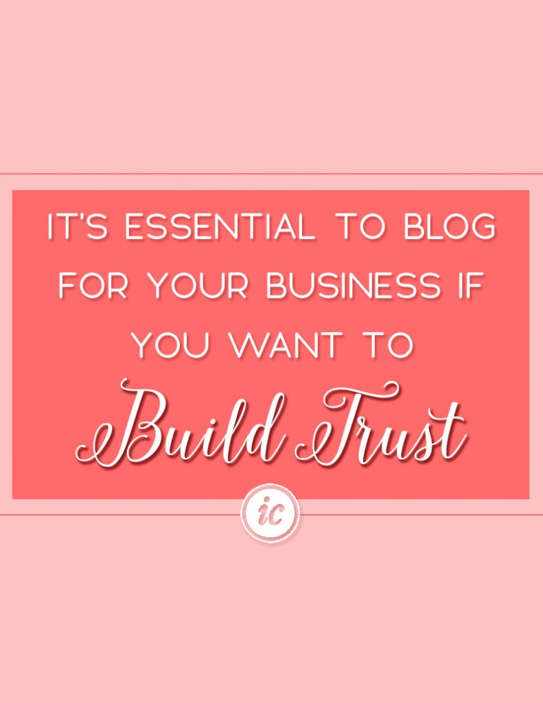 4 Insights on why blogging for business builds trust with your audience. | Imperfect Concepts #Blogging #SmallBusiness #Creative
