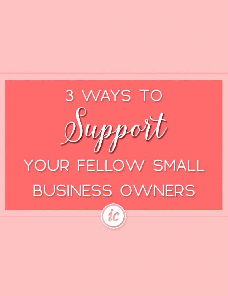Financially, Emotionally and Social Sharing are just three simple ways to support your fellow small business owner. | Imperfect Concepts #SmallBusiness