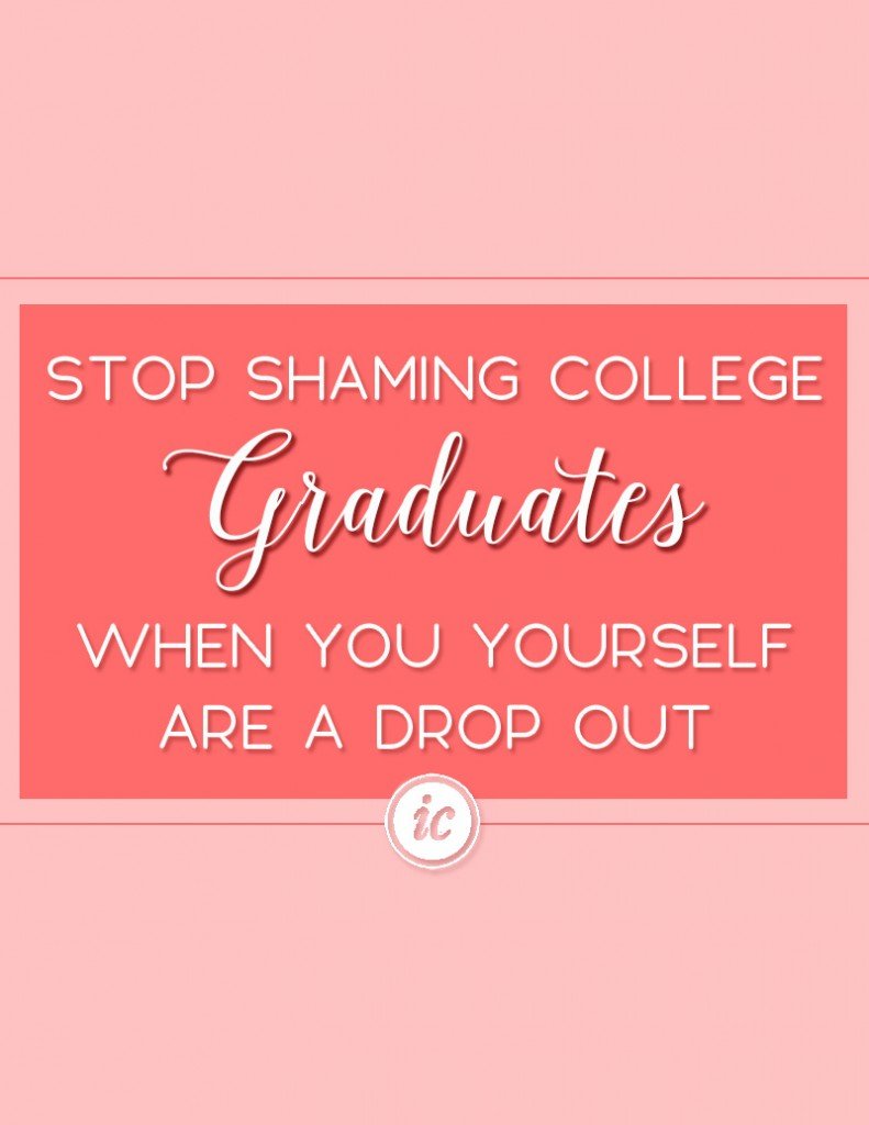 Why are college dropouts bullying those who choose to get their degrees. | Imperfect Concepts #blogging #smallbusiness #advice