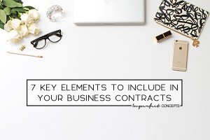 Sharing seven key elements that need to be included in your business contracts. | Imperfect Concepts #smallbusiness #legal #consulting #blog