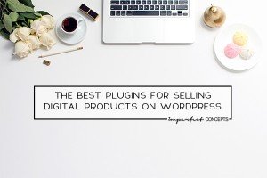 Five of my favorite plugins for selling digital products on wordpress. | Imperfect Concepts #Wordpress #plugins #websitedesign #smallbusiness