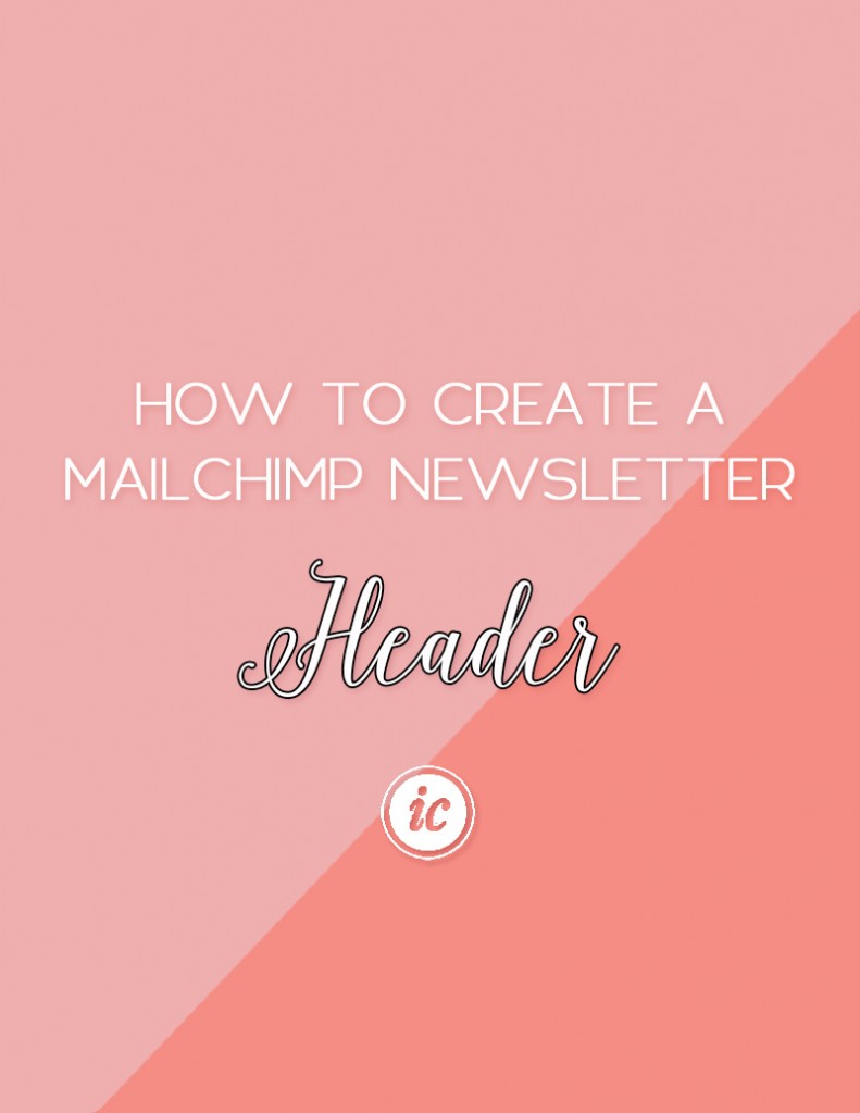 Step by step guide on how to create a free mailchimp newsletter header for your small business. | Imperfect Concepts #smallbusiness #mailchimp #newsletter 