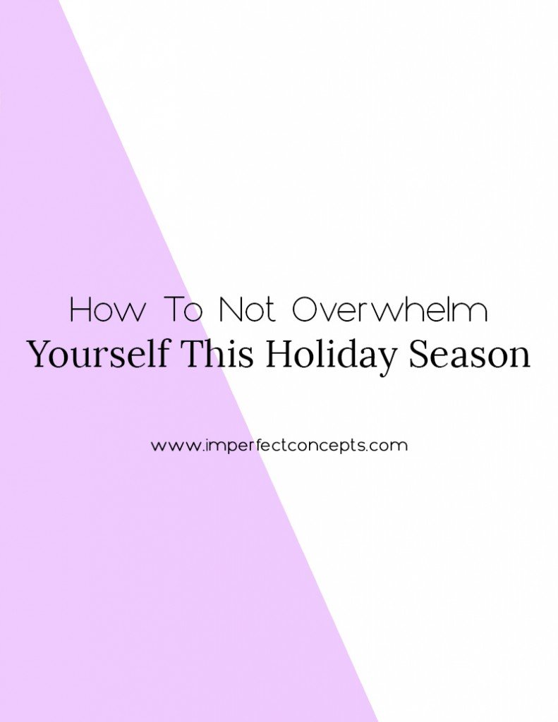 Three expert tips on how you can conquer this holiday season and not being overwhelmed as a business owner. | Imperfect Concepts #holidayseason #blogging #smallbusiness