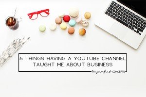 After rejoining the youtube world it has taught me numerous things about life and business. | Imperfect Concepts #Youtube #smallbusiness #vlogging