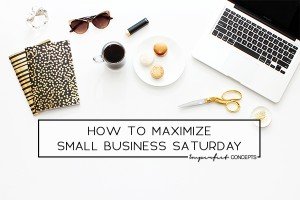 4 Ways your small business can maximize small business Saturday to your advantage. | Imperfect Concepts #smallbusiness #smallbizsat #marketing #supportlocal