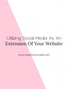 Sharing insight on how you can use social media as an extension of your website to grow your audience. | Imperfect Concepts #socialmedia #smallbusiness #blogging