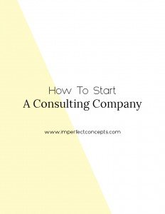 5 steps on how to launch your own consulting company. | Imperfect Concepts #smallbusiness #blogging #blog