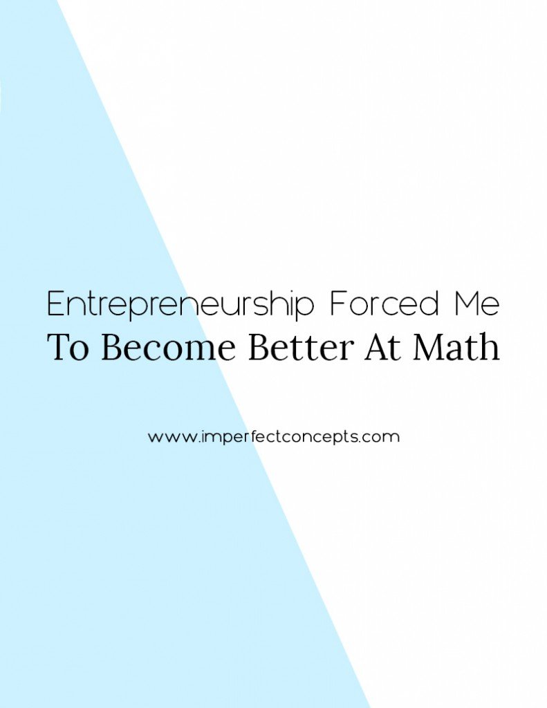 Vert7_Entrepreneurship Forced Me To Become Better At Math