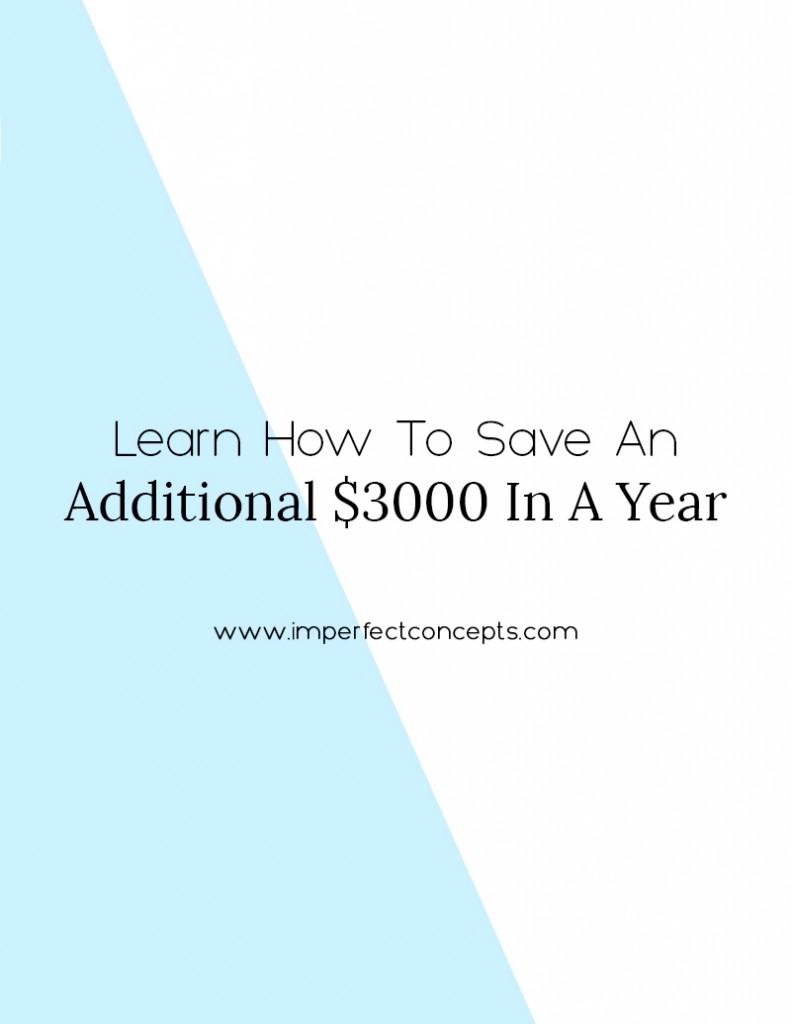 How to save an additional $3000 in one year without thinking about it. | Imperfect Concepts #blogging #money #smallbusiness